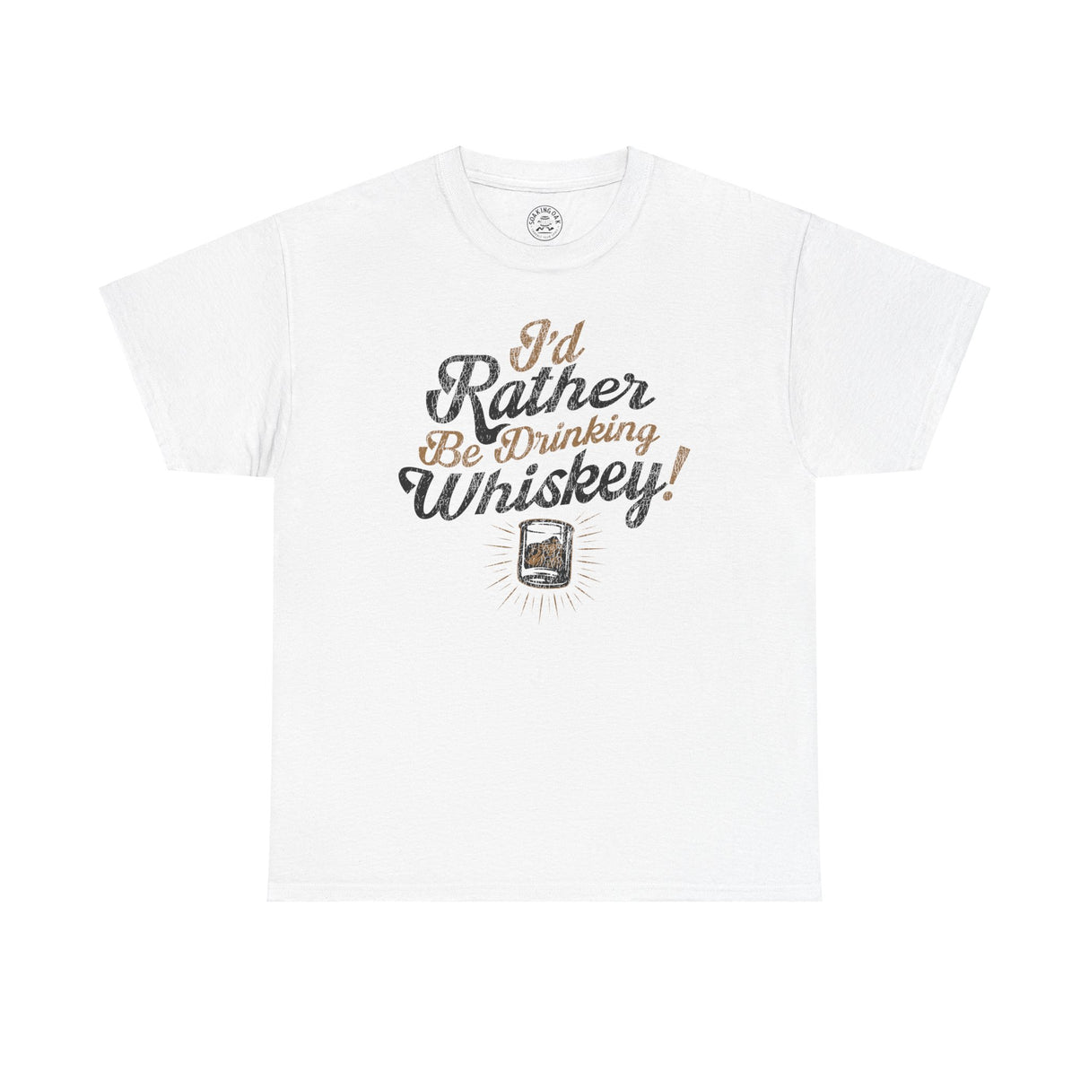 I'd Rather Be Drinking Whiskey Tshirt White