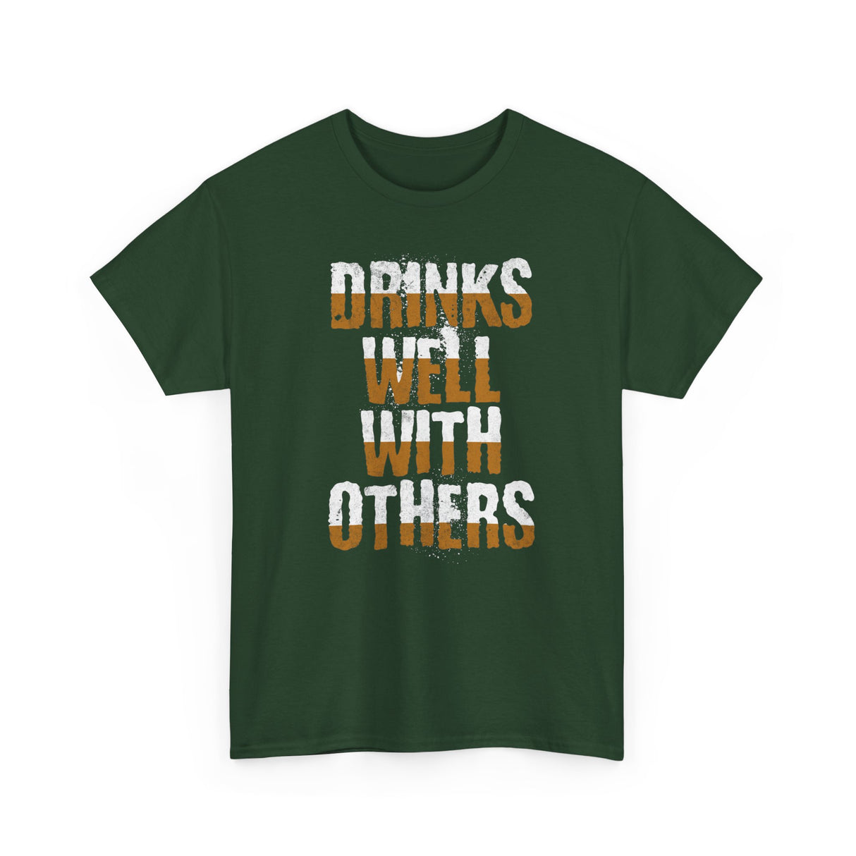 Drinks Well With Others Tshirt Forest Green