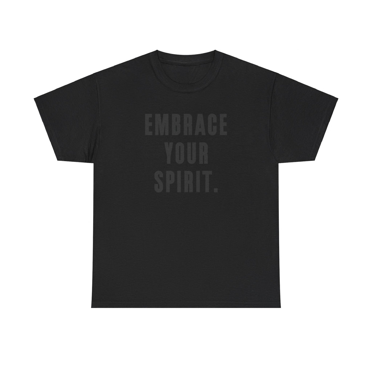 Embrace Your Spirit Black On Black Tonal Shirt