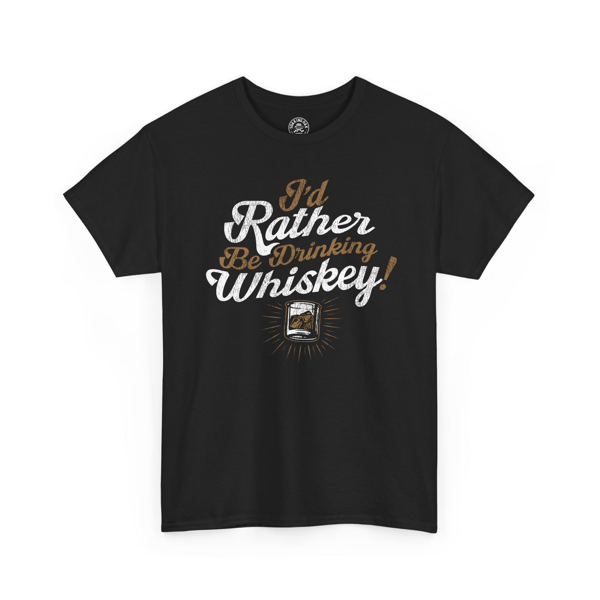 I'd Rather Be Drinking Whiskey Tshirt