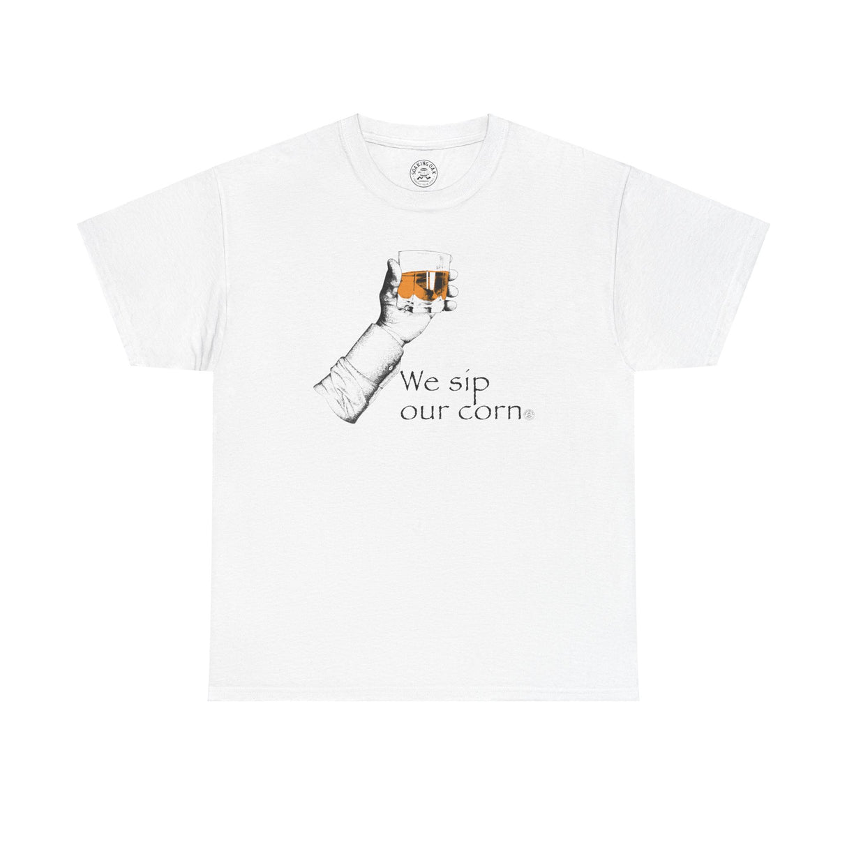 We Sip Our Corn Tshirt White