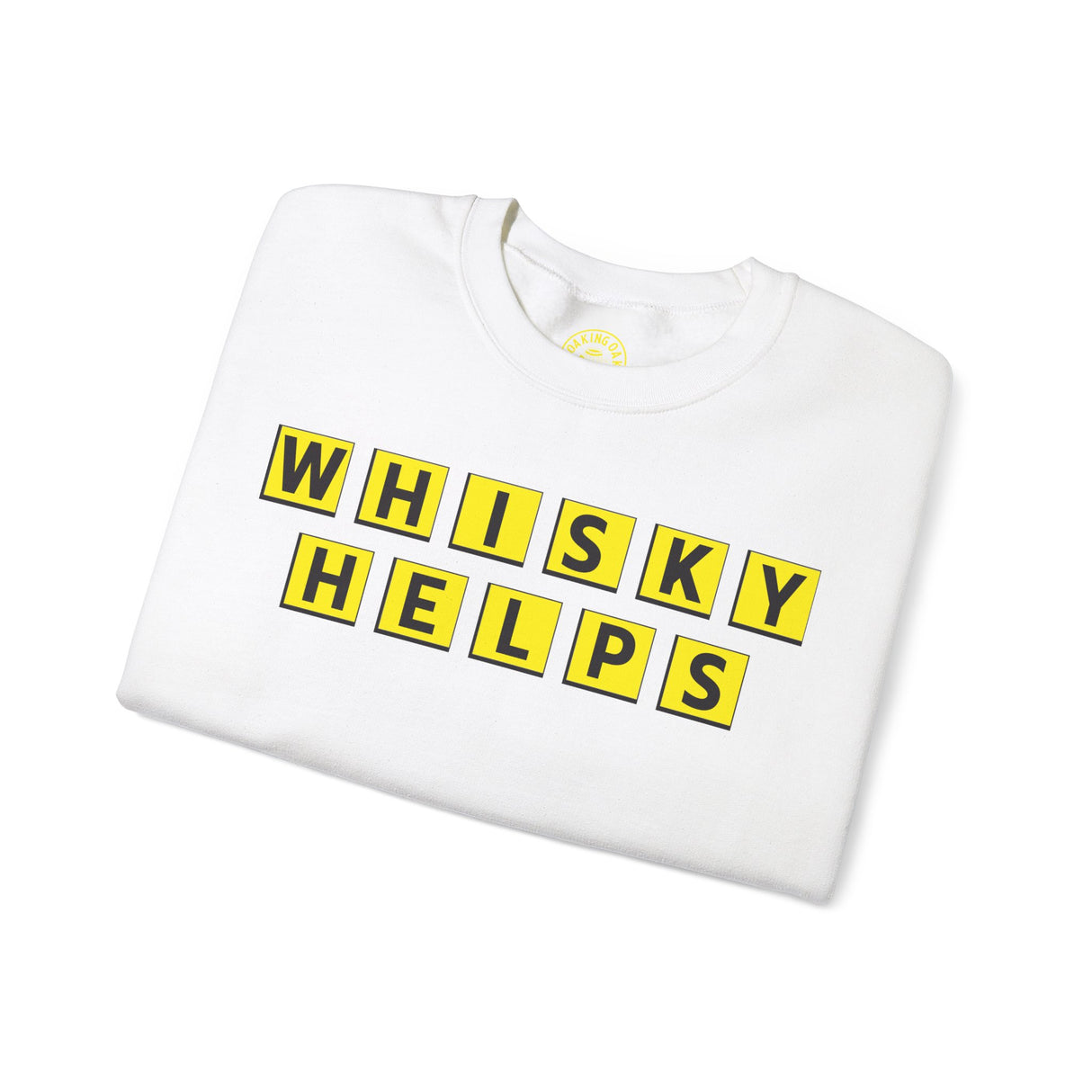 Whiskey Helps Sweatshirt White