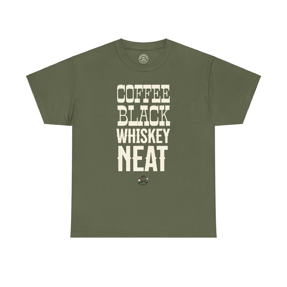 Coffee Black Whiskey Neat Shirt Military Green