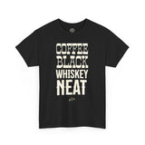 Coffee Black Whiskey Neat Tshirt