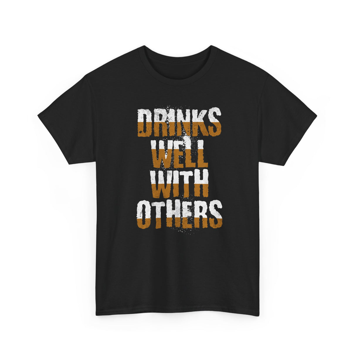 Drinks Well With Others Tshirt