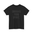 Embrace Your Spirit Black On Black Tonal Tshirt