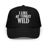 I Like My Turkey Wild Trucker Hat